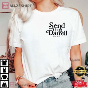 Send It To Darrell Lala Kent T Shirt 1 1