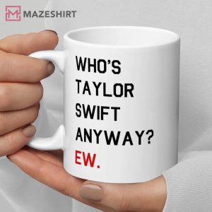 Whos Taylor 22 Taylor Version Anyway Mug 2