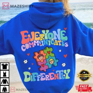 Everyone Communicate Differently Autism Awareness T Shirt 3