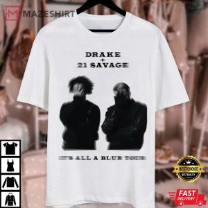 Drake And 21 Savage Its All A Blur Tour T Shirt 4