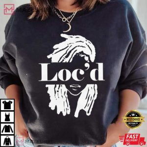 Locd Hair Style Funny T Shirt 2