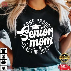 One Proud Senior Mom Class Of 2023 T Shirt 1
