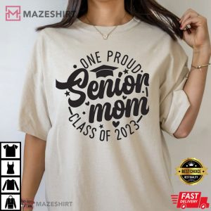 One Proud Senior Mom Class Of 2023 T Shirt 3