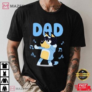 Bluey Dancing Dad Bluey Fathers Day T Shirt 2