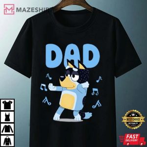 Bluey Dancing Dad Bluey Fathers Day T Shirt 4