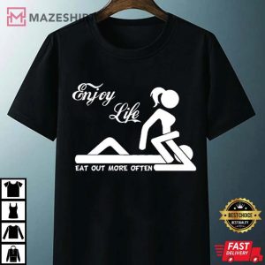 Enjoy Life Eat Out More Often College Humor Funny T Shirt 3