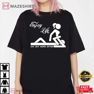 Enjoy Life Eat Out More Often College Humor Funny T Shirt 4