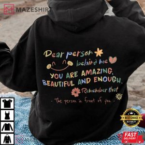 Dear Person Behind Me Motivational Gift T Shirt 3