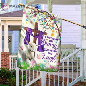 Easter Day Flag Its Not About The Bunny House Flag 2