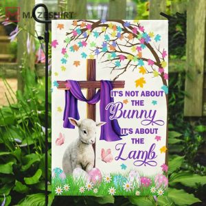 Easter Day Flag Its Not About The Bunny House Flag 4