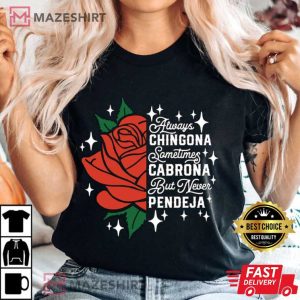 Always Chingona Sometimes Cabrona T Shirt 3