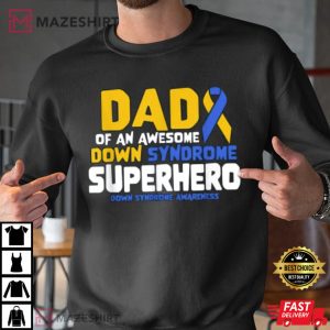 Down Syndrome Dad Syndrome Awareness T Shirt 2