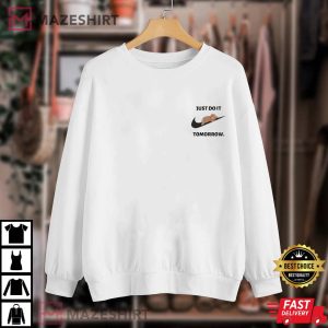 Just Do It Tomorrow Shirt Lazy People T Shirt 1