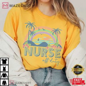 Nurse Off Duty Vacation Spring Break Girls Trip T Shirt 3