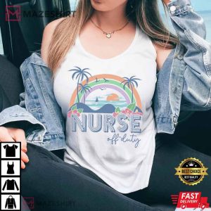 Nurse Off Duty Vacation Spring Break Girls Trip T Shirt 4