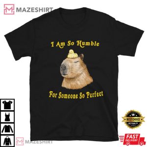 So Perfect And Humble Cute Gift For Unisex T shirt 4