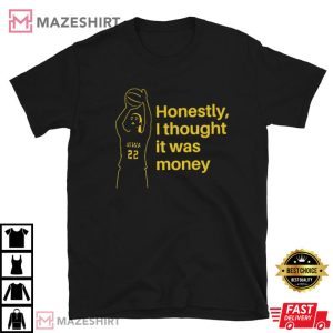 Honestly I Though It Was Money Unisex Jersey T Shirt 4