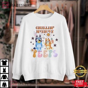 Chillin With My Peeps Bluey Easter T shirt 4