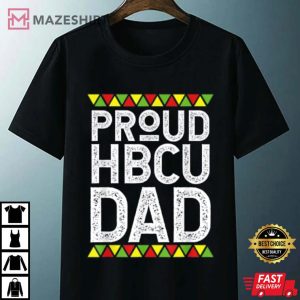 Proud HBCU Dad African American Educated Father Black Pride T Shirt 3