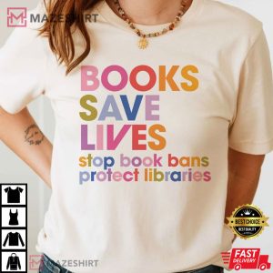 Read Banned Books Stop Book Banning Protect Libraries T Shirt 1