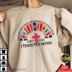 I Teach Tiny Human About Jesus Best T Shirt 3