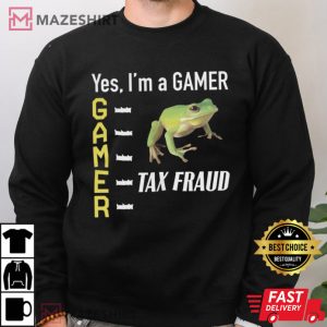 Tax Fraud Gamer Meme Weird Funny T Shirt 3