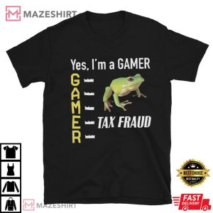 Tax Fraud Gamer Meme Weird Funny T Shirt 4