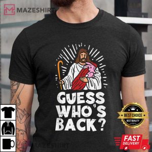 Guess Whos Back Jesus Easter Funny Religious Men Women Kids T Shirt 1