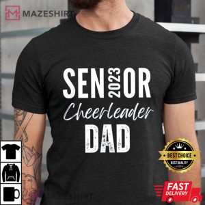 Senior Cheerleader Class Of 2023 Varsity Cheer Team Dad T Shirt 1