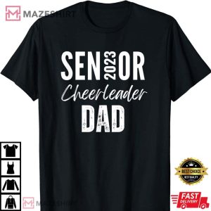 Senior Cheerleader Class Of 2023 Varsity Cheer Team Dad T Shirt 3