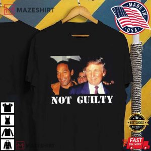 Donald Trump And Oj Simpson Not Guilty T Shirt 4