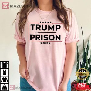 Trump For Prison 2024 In Jail Funny Prison Gift T Shirt 2