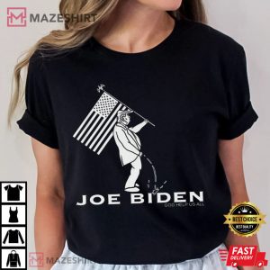 Donald Trump Piss Joe Biden God Help Us All Funny T Shirt 2
