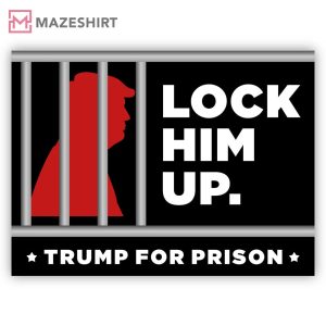 Lock Him Up Trump For Prison Yard Sign 2