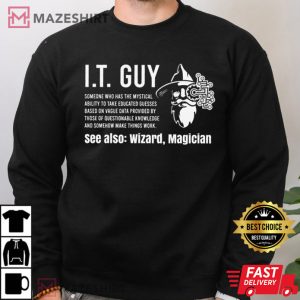 Funny IT Guy Tech Support T Shirt 3