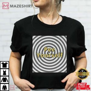 Pee Yourself Satire Funny Meme T Shirt 2