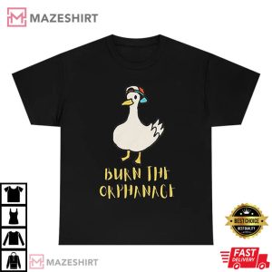 Burn The Orphanage Duck Sarcastic Dank Meme T Shirt 1