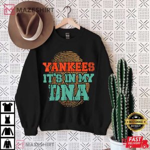 Yankees Its In My DNA Yankees Fan Gift T Shirt 4