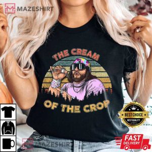Macho Man The Cream Of The Crop T Shirt 2