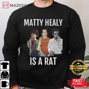 Matty Healy Is A Rat T Shirt 3