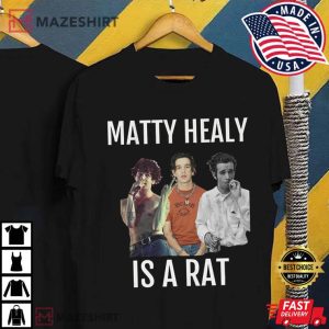 Matty Healy Is A Rat T Shirt 4