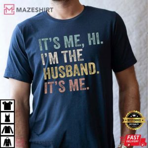 Im the Husband Its Me T Shirt 2
