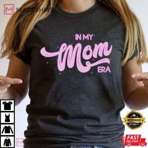 In My Mom Era Shirt Swiftie Mom T Shirt 2