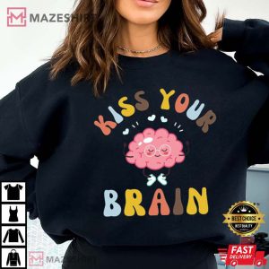 Teacher Appreciation Gift Kiss Your Brain T Shirt 2