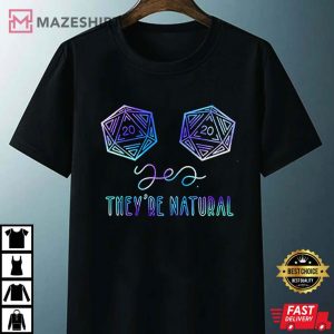 Fantasy Art Nerdy Gaming Yes Theyre Natural T Shirt 3