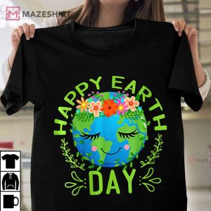 Funny Earth Day Quote Earth Cool Happy Earth Day T Shirt 3