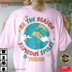 Be The Reason Someone Smiles Comfort Colors T Shirt 1