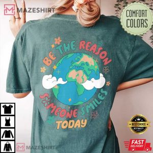 Be The Reason Someone Smiles Comfort Colors T Shirt 4