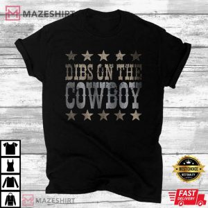 Dibs On The Cowboy Shirt Country Music T Shirt 4