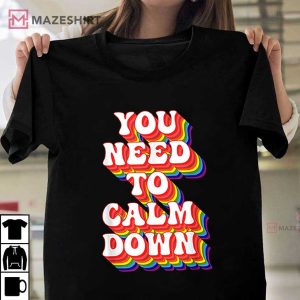 You Need To Calm Down Gay Pride Rainbow T Shirt 3